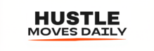 Hustle Moves Daily